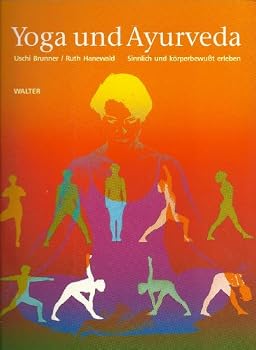 Perfect Paperback Yoga und Ayurveda. Sinnlich und körperbewußt erleben Book