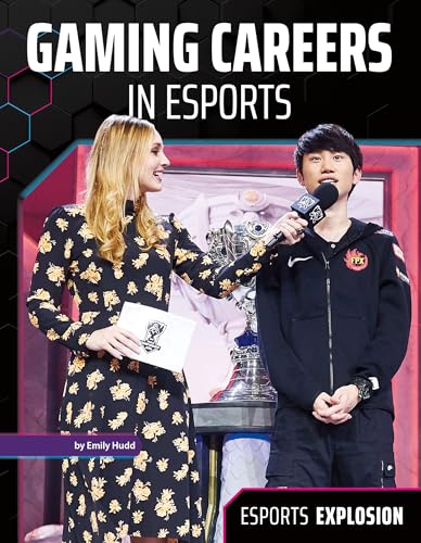Gaming Careers in Esports (Esports Explosion)