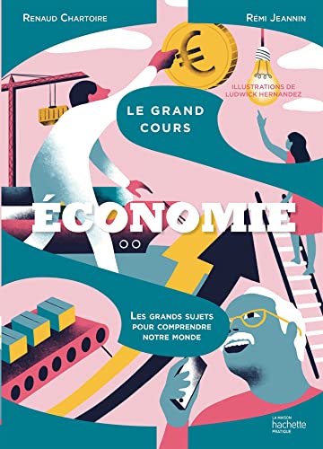 livre Le grand cours Économie: Les grands sujets pour comprendre notre monde