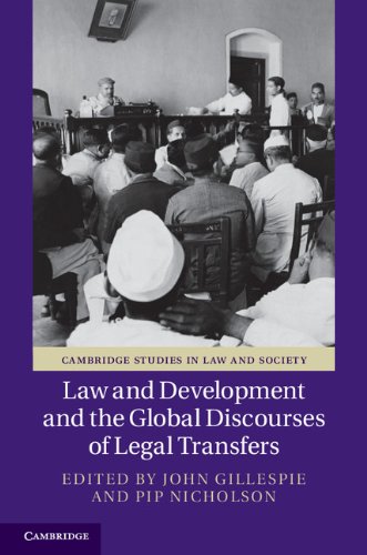 Law and Development and the Global Discourses of Legal Transfers (Cambridge Studies in Law and Society)