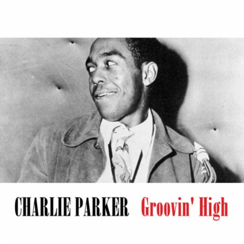 Amazon Music CHARLIE PARKERのGroovin' High Amazon.co.jp