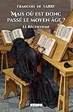  Mais où est donc passé le Moyen Âge ?