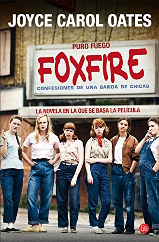 Foxfire (Puro fuego): confesiones de una banda de