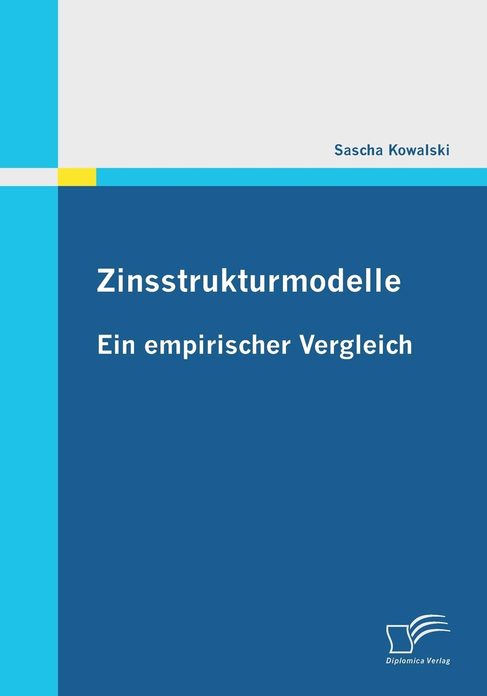 Zinsstrukturmodelle: Ein empirischer Vergleich