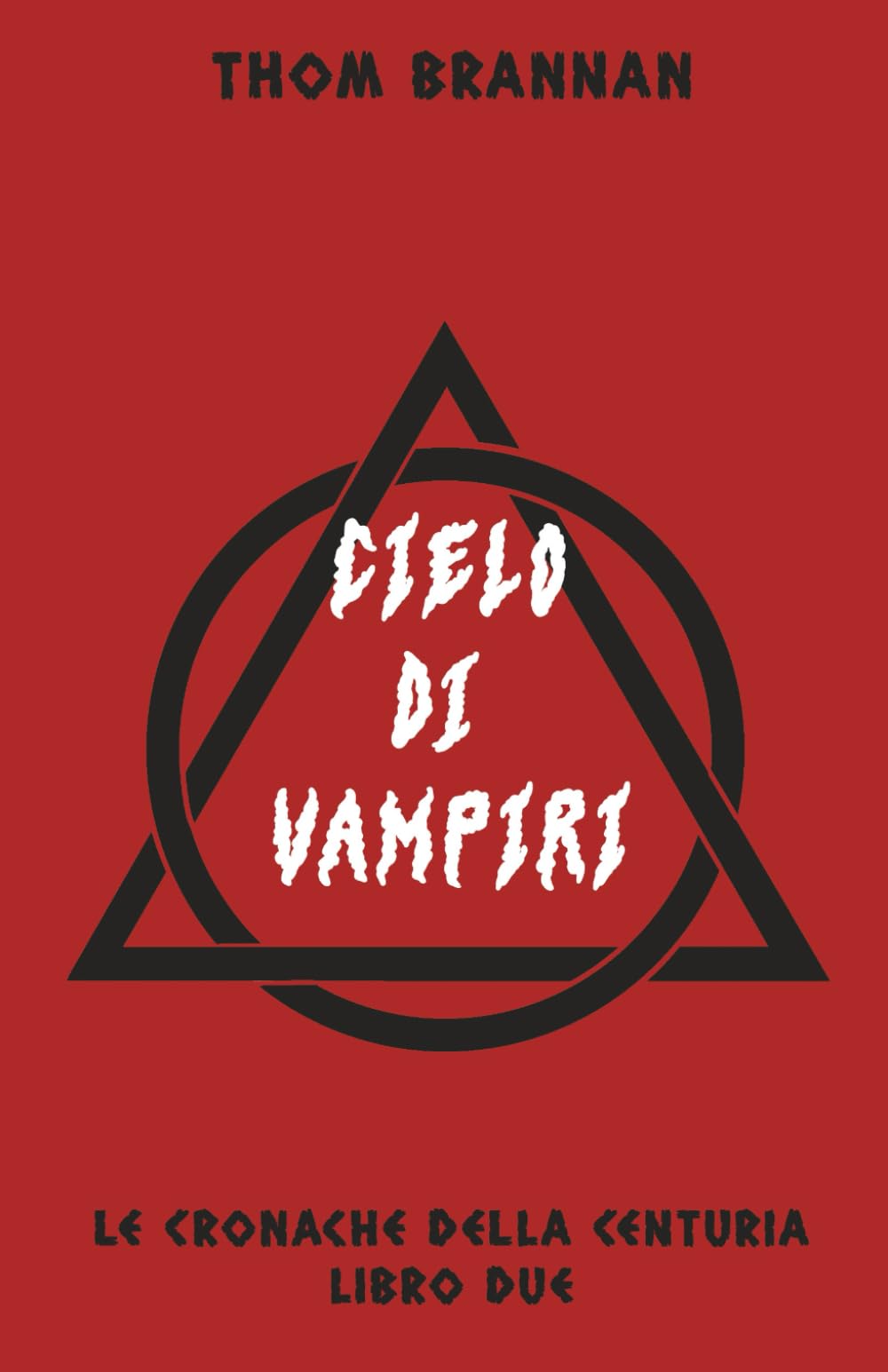 Cielo di vampiri: Un thriller urban fantasy tra magia, omicidi e segreti sovrannaturali (Le Cronache della Centuria)