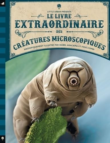 couverture de : Le livre extraordinaire des cr&eacute;atures microscopiques