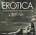 Erotica, la photographie contemporaine de nu : Tome 1