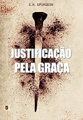 Capa de Justificação pela Graça, por C. H. Spurgeon