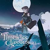 【Amazon.co.jp限定】SQUARE ENIX Vocal Covers - Timeless Classics Vol.2 - ゲーム・ミュージック (メガジャケ付)