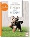 Produktbild Einfach gut erzogen (Die Hundeschule)