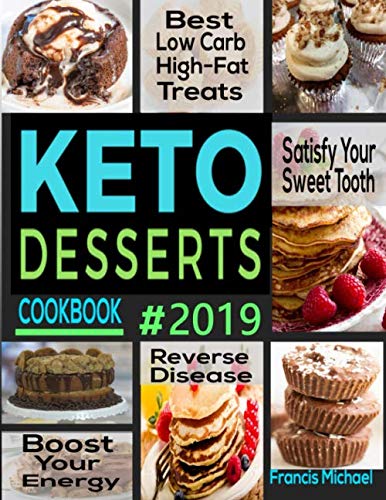 KETO DESSERTS COOKBOOK #2019: Best Low Carb, Hi... 1080166696 Book Cover