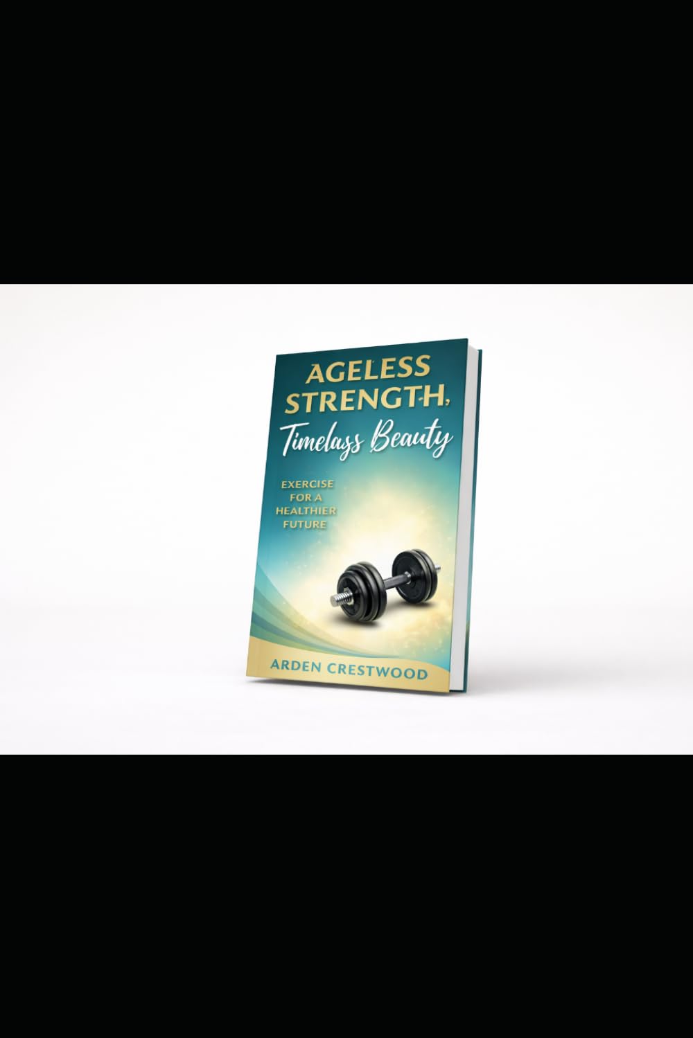 Ageless strength, Timeless Beauty: Exercise for a Healthier Future