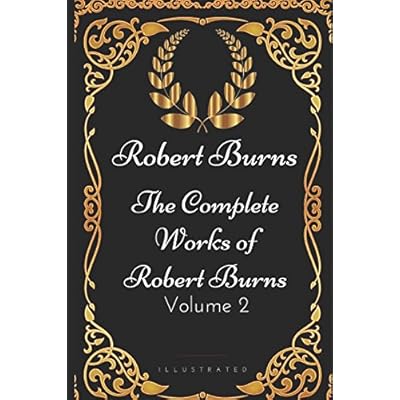 The Complete Works of Robert Burns - Volume 2