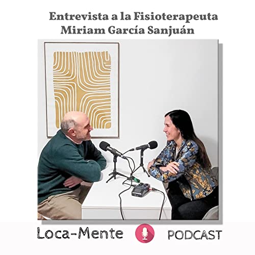 Entrevista a la fisioterapeuta Miriam García Sanjuán 1ª parte cover art