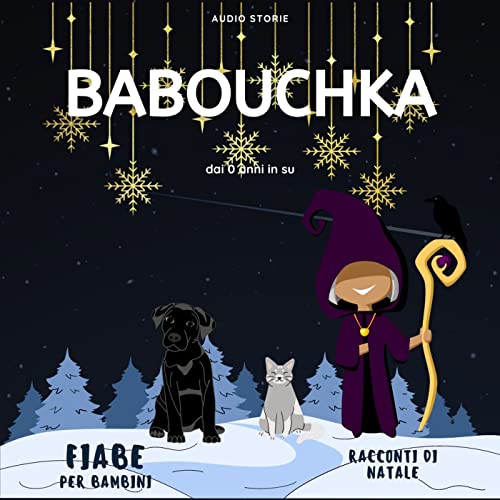 Babouchka, la leggenda della befana - Racconti di Natale cover art