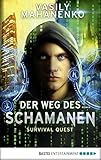 Survival Quest: Der Weg des Schamanen: Roman (Survival Quest-Serie 1) (German Edition)