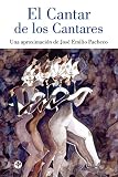 jose emilio pacheco libros cortos  El Cantar de los Cantares. Una aproximación