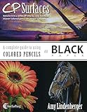 CP Surfaces: A Complete Guide to Using Colored Pencils on Black Paper (Volume 2)