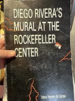 DIEGO RIVERA'S MURAL AT THE ROCKEFELLER CENTER. B002DHNOEM Book Cover