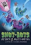 Attack of the Butt-bombs! (Snot-bots)