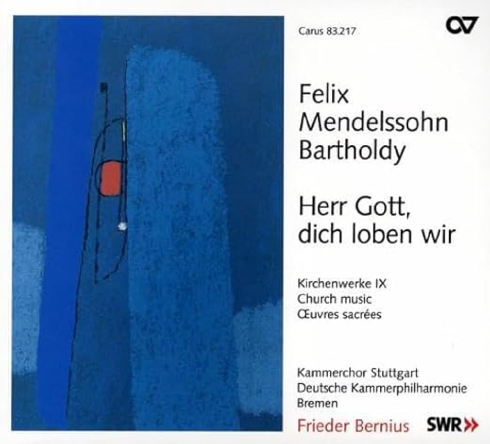 Felix Mendelssohn Bartholdy: Herr Gott, dich loben wir - Sacred Choral Works Vol. 9
