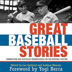 Great Baseball Stories Audiolibro Por Andrew Blauner - editor, Lee Gutkind - editor, Yogi Berra - foreword arte de portada
