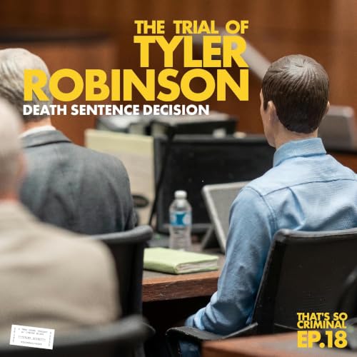 The Trial of Tyler Robinson: Death Sentence Decision