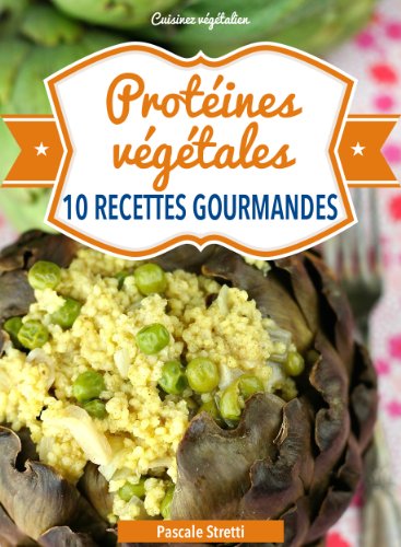 livre Protéines végétales - 10 recettes gourmandes (Cuisinez végétalien t. 5)