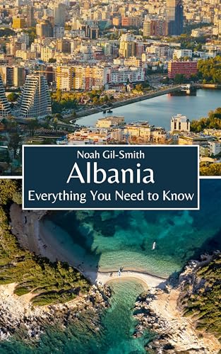 Albania: Everything You Need to Know (English Edition)