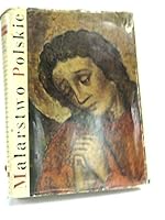 Malarstwo Polskie: Gotyk, Renesans Wczesny Manieryzm. B000KHH32Q Book Cover
