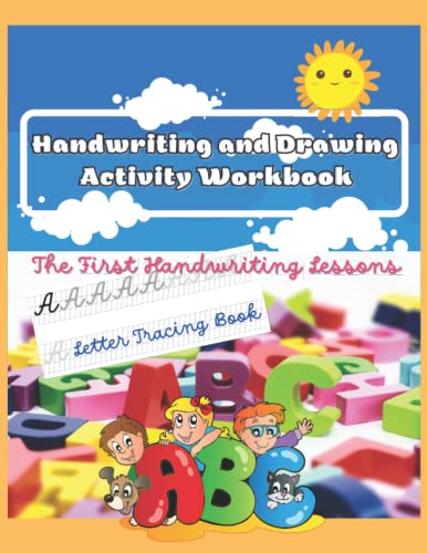 Handwriting and Drawing Activity Workbook: 8.5"x11", 56 pages, Letter Tracing Book. The First Handwriting Lesson. Alphabet Pre-Handwriting Practice ... Children. ABC Uppercase A-Z, Lowercase a-z