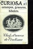  CURIOSA N° 1. ESTAMPES GRAVURES BIBELOTS. CHEFS D OEUVRE DE L EROTISME.