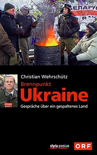 Preisvergleich Produktbild Brennpunkt Ukraine: Gespräche über ein gespaltenes Land