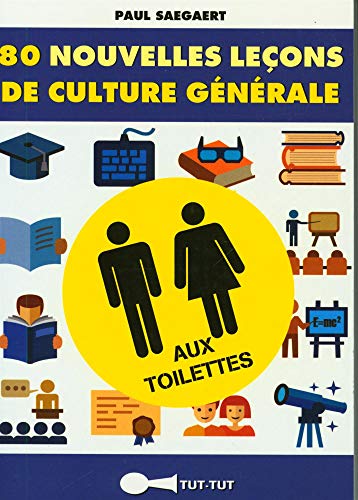 Télécharger 80 nouvelles leçons de culture générale aux toilettes livre En ligne