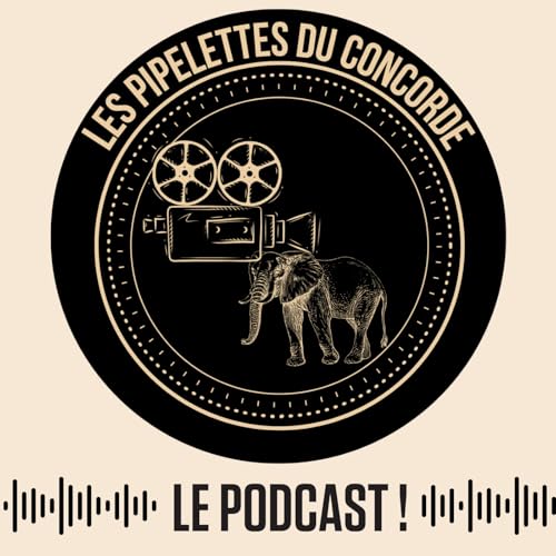 Les Pipelettes du Concorde - Le Podcast Podcast By Les Pipelettes du Concorde cover art