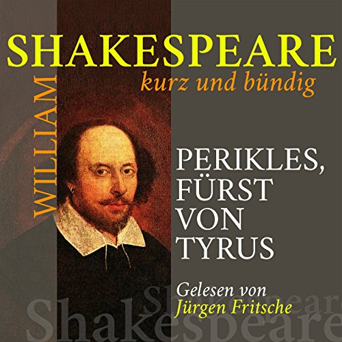 Spiele Perikles, Fürst von Tyrus William Shakespeare (kurz und bündig