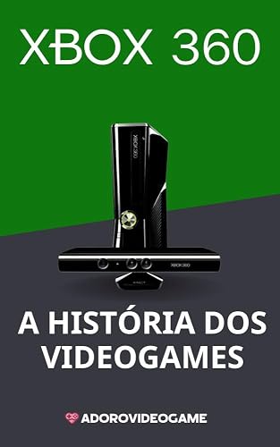 A história dos videogames: Xbox 360 (Portuguese Edition)