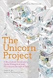 The Unicorn Project: A Novel about Developers, Digital Disruption, and Thriving in the Age of Data (English Edition)
