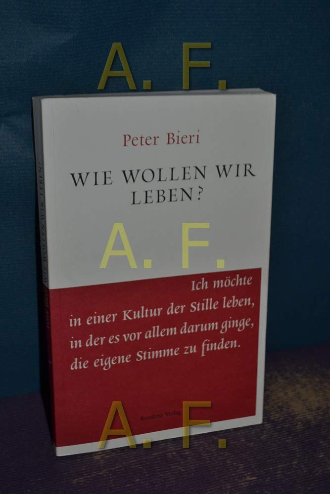 Wie wollen wir leben?: Unruhe bewahren