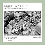militaria ausrüstung wehrmacht  Beutewaffen im Wehrmachtseinsatz: Waffen im Einsatz - Die PK-Foto-Serie