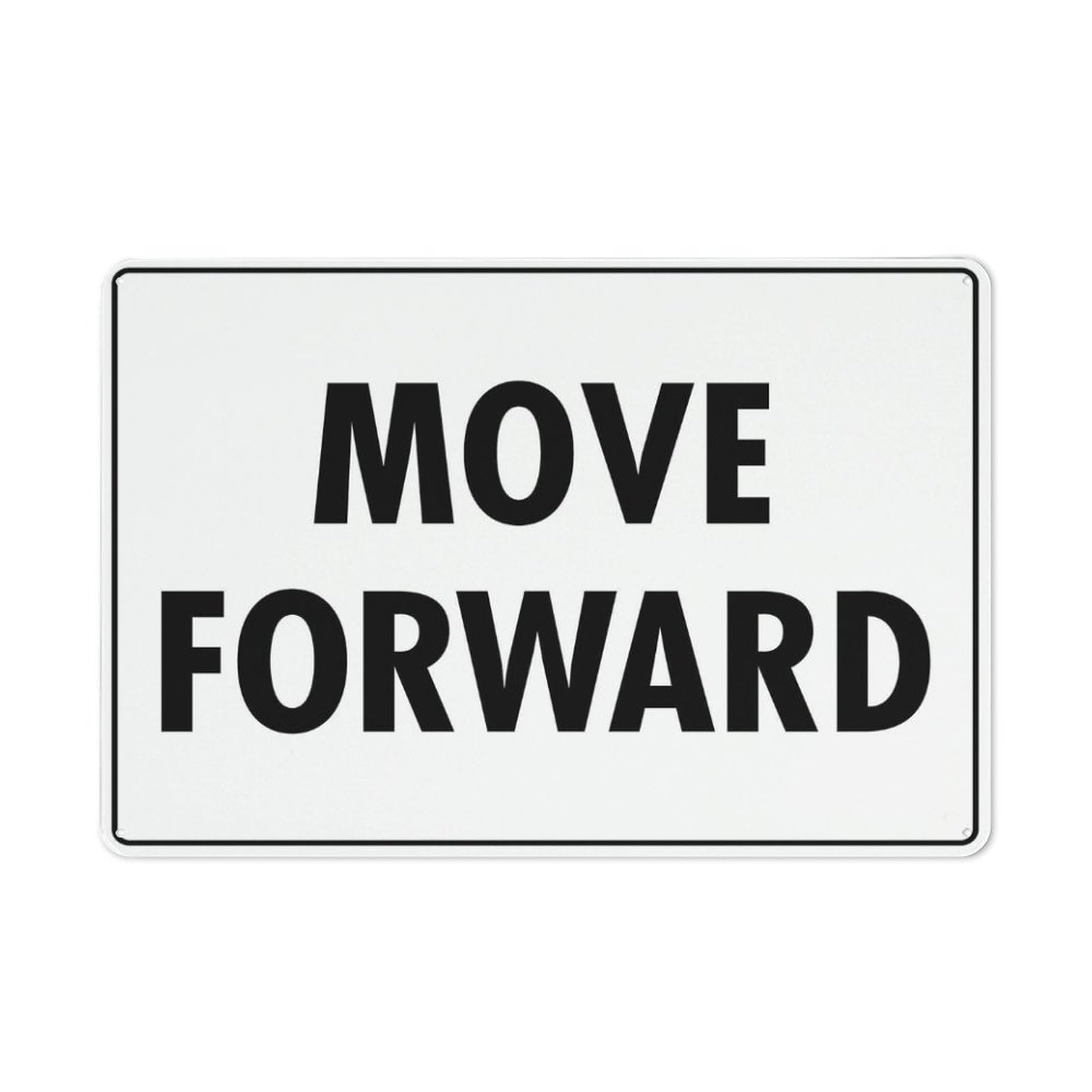 Move Forward Sign Outdoor Signs Aluminum 12X8 Inch Uv Ink Printed For House And Business