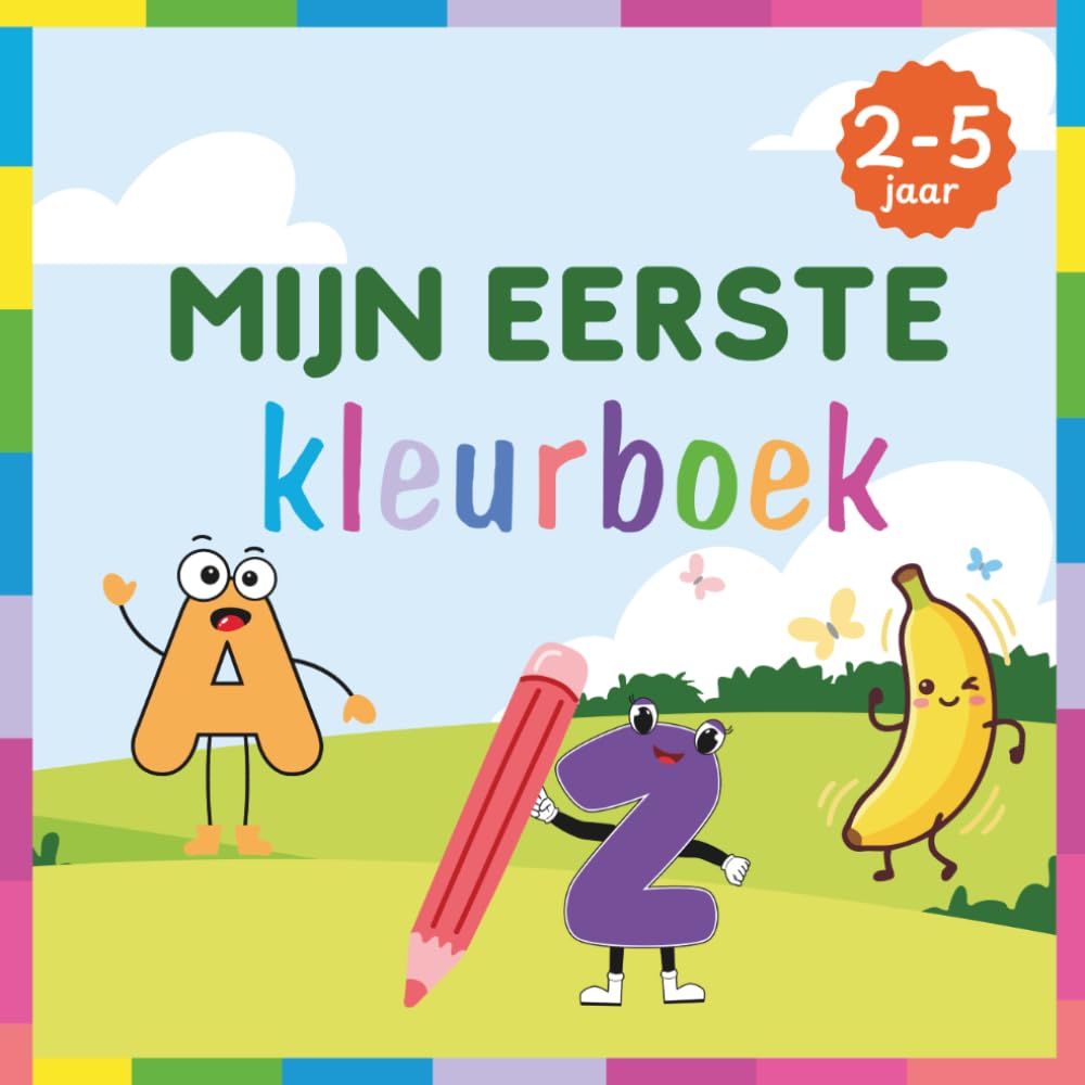 Kleurboek voor kinderen van 2-5 jaar: Mijn eerste kleurboek met dikke lijnen, eenvoudige tekeningen, dieren, letters, cijfers, kleuren en vormen