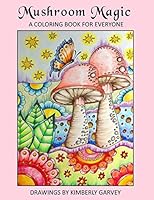 Mushroom Magic: A Coloring Book For Everyone 1098589718 Book Cover