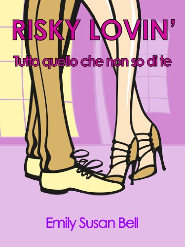 Risky lovin': Tutto quello che non so di te