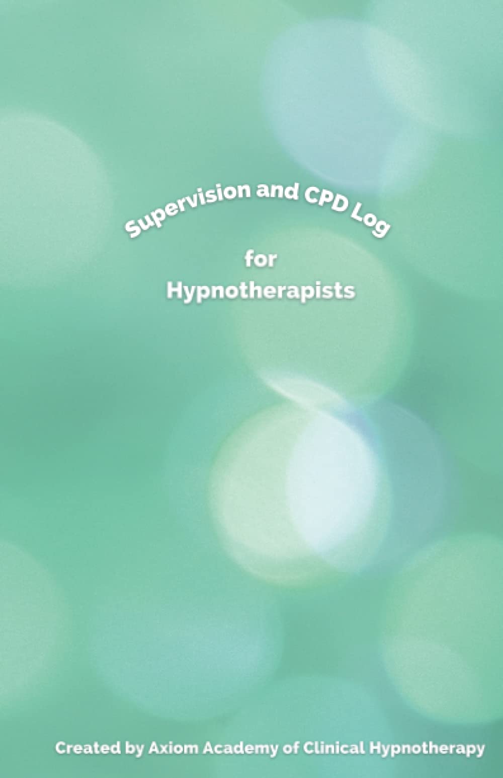 Supervision and CPD Log for Hypnotherapists