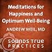 Meditations for Happiness and Optimum Well Being