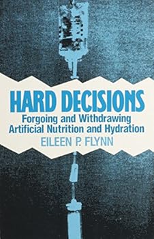 Paperback Hard Decisions: Forgoing and Withdrawing Artificial Nutrition and Hydration Book