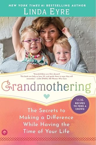 Grandmothering: The Secrets To Making A Difference While Having The Time Of Your Life #TOP7