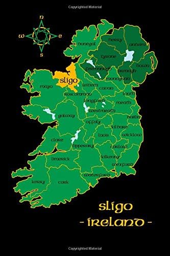 Sligo Ireland County Map Irish Travel Journal: Republic of Ireland Notebook 6 x 9 Lined Unlined Diary Family Heritage Celtic Gift Paperback
