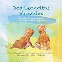 Dos Leoncitos Valientes: Cómo buscar ayuda cuando un niño pierde a un ser querido 1698140479 Book Cover
